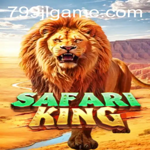 Discover the Thrilling SafariKing Game at 799JL.com